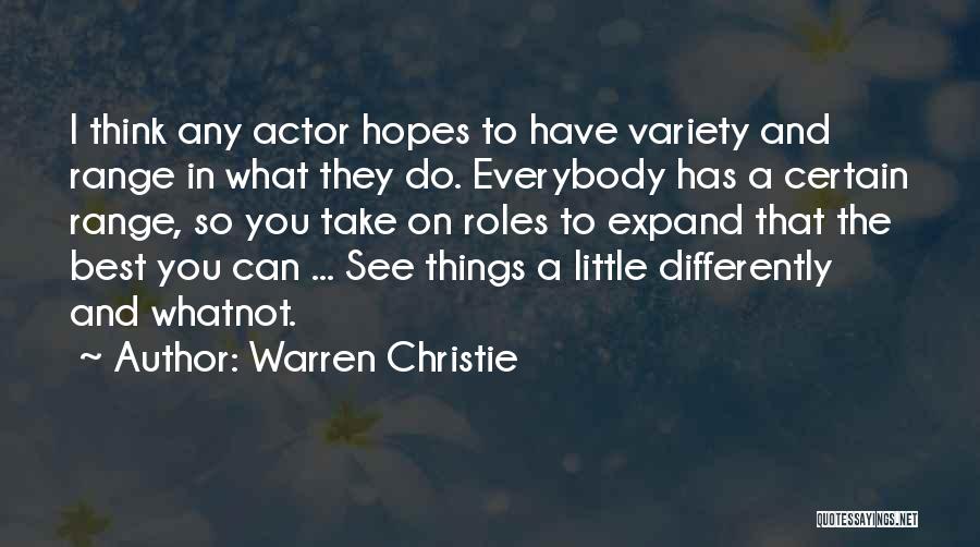 I See Things Differently Quotes By Warren Christie