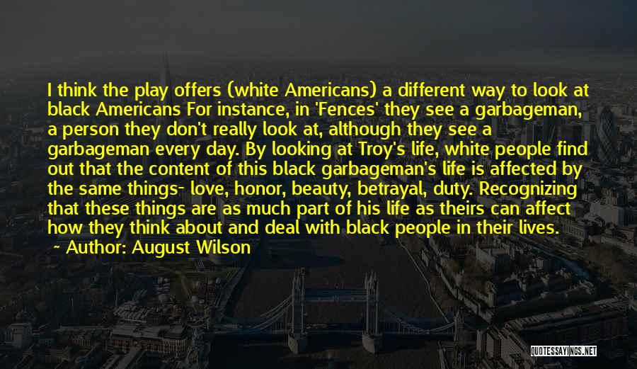 I See Things In Black And White Quotes By August Wilson