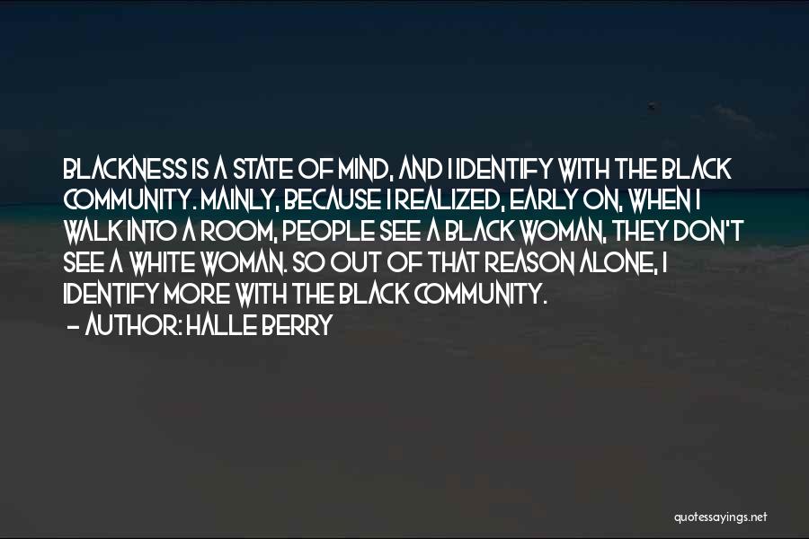 I See Things In Black And White Quotes By Halle Berry