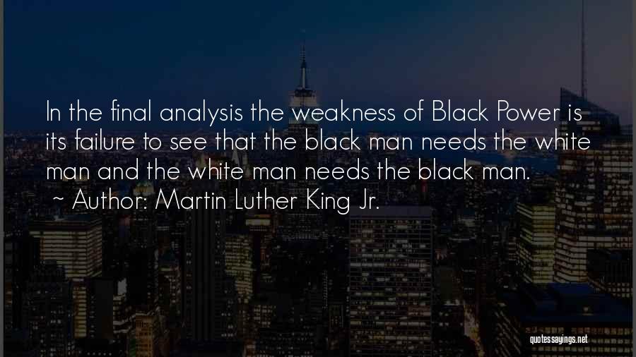 I See Things In Black And White Quotes By Martin Luther King Jr.