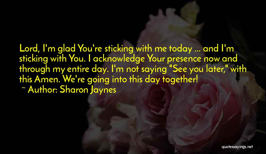 I See Through You Quotes By Sharon Jaynes