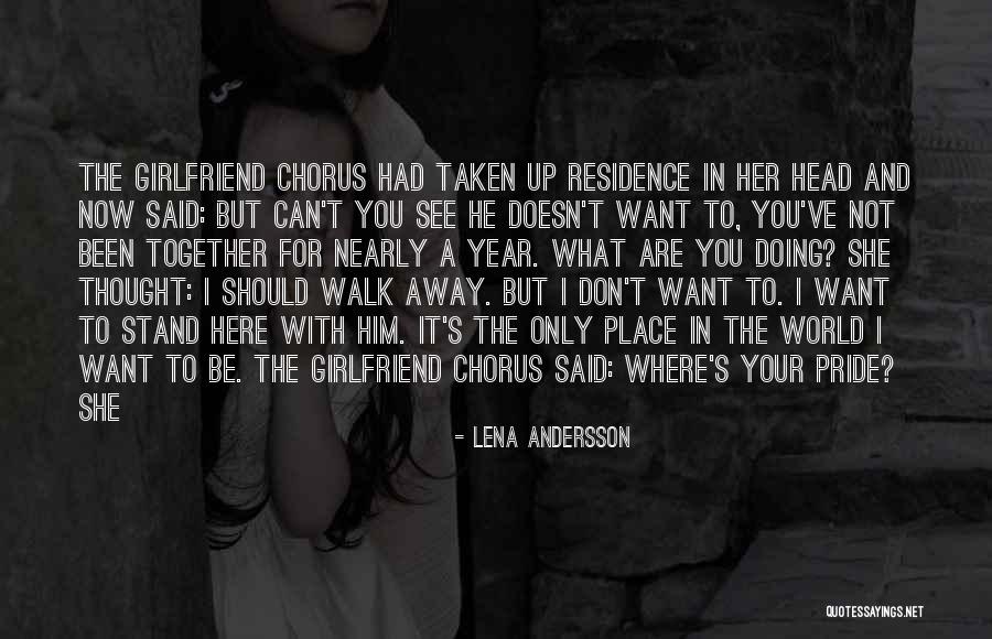 I See Where I Stand Quotes By Lena Andersson I See Where I Stand Quotes By Lena Andersson