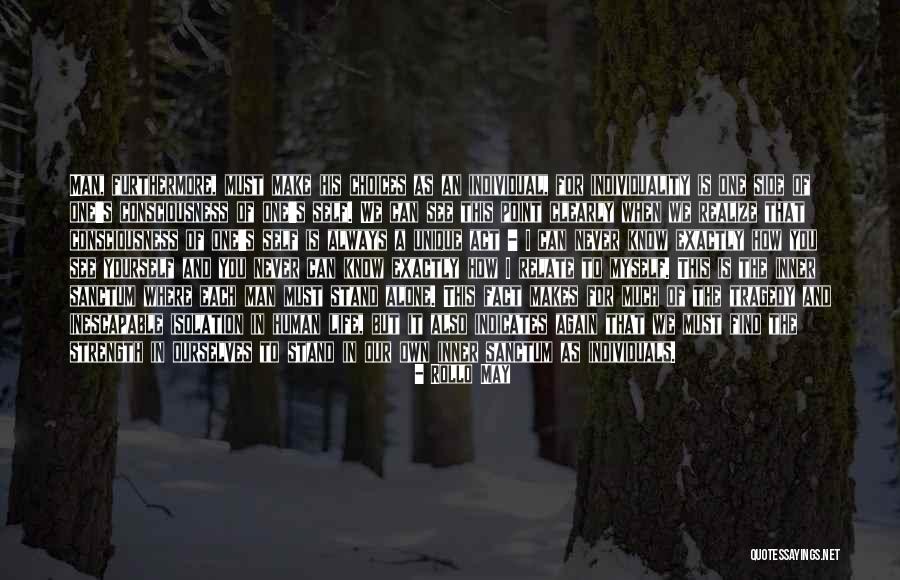 I See Where I Stand Quotes By Rollo May I See Where I Stand Quotes By Rollo May