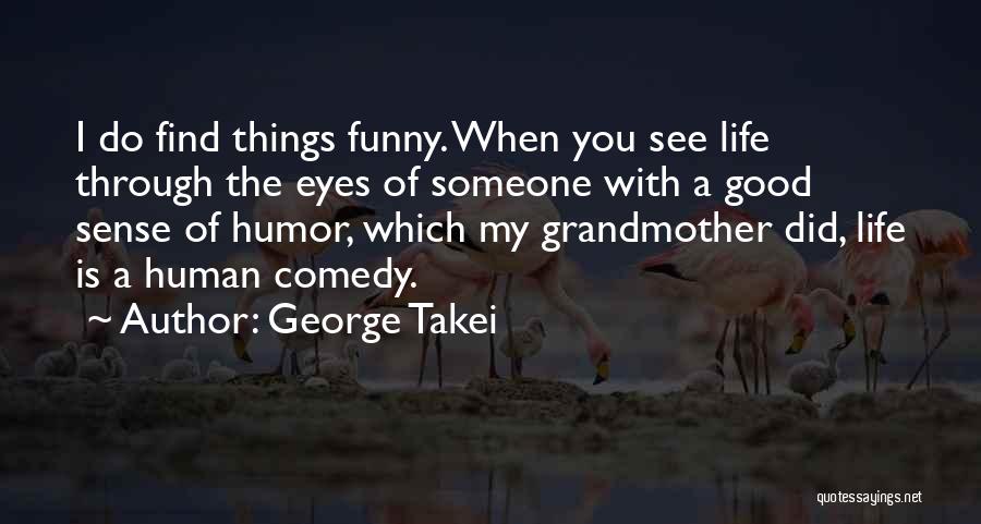 I See You Funny Quotes By George Takei