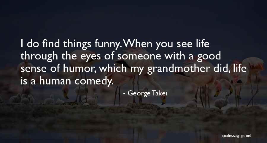 I See You Funny Quotes By George Takei