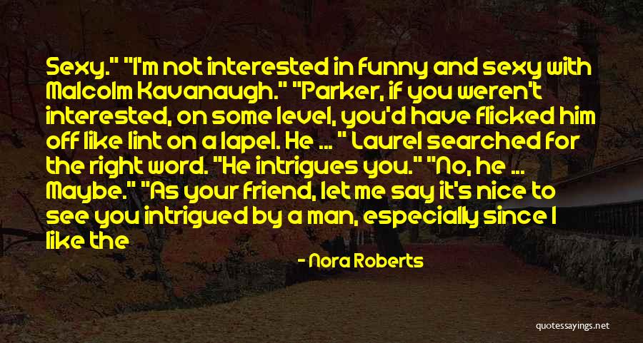 I See You Funny Quotes By Nora Roberts