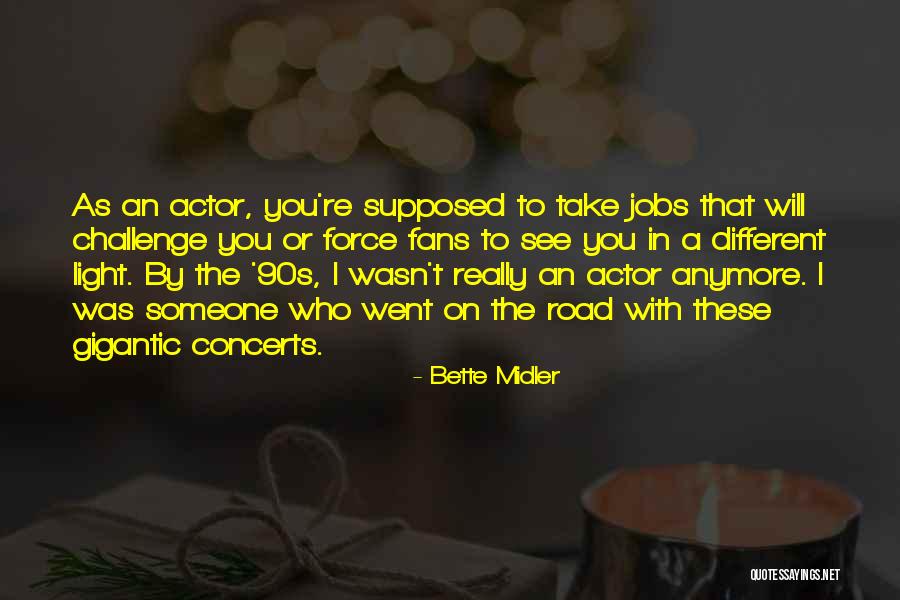 I See You In A Different Light Quotes By Bette Midler I See You In A Different Light Quotes By Bette Midler