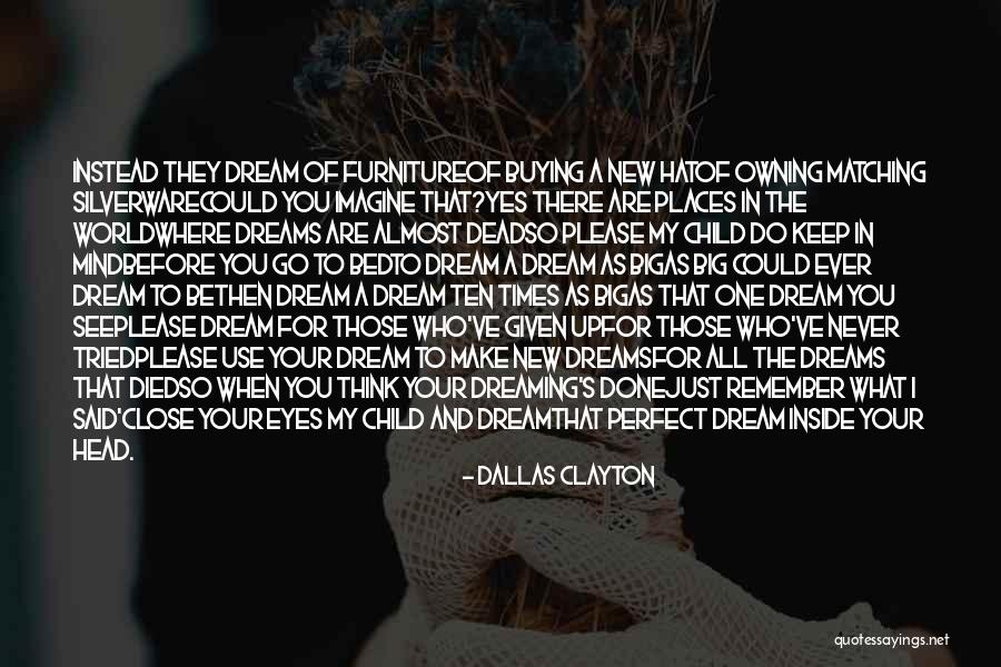 I See You In My Dreams Quotes By Dallas Clayton I See You In My Dreams Quotes By Dallas Clayton