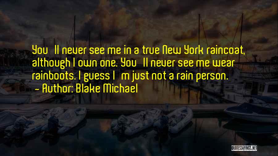 I See You Quotes By Blake Michael