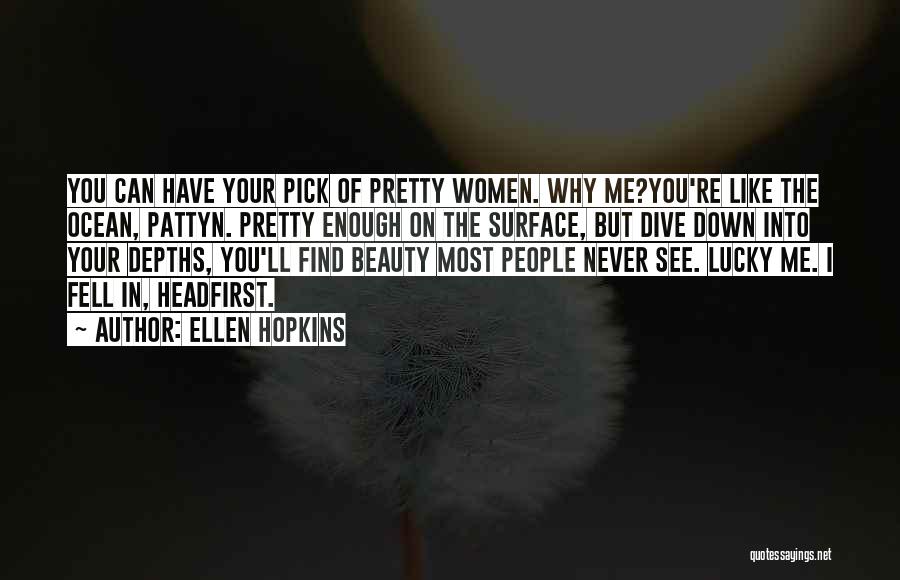 I See Your Beauty Quotes By Ellen Hopkins