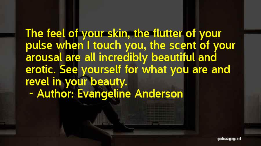 I See Your Beauty Quotes By Evangeline Anderson