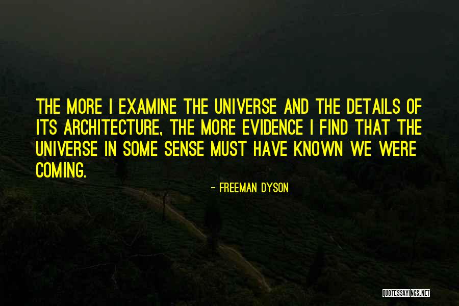 I Sense Quotes By Freeman Dyson I Sense Quotes By Freeman Dyson