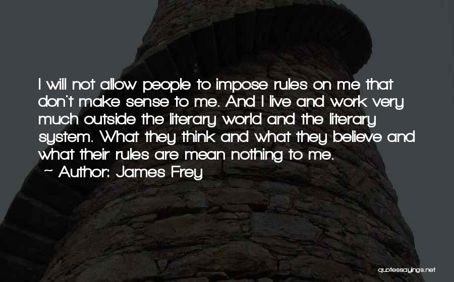 I Sense Quotes By James Frey