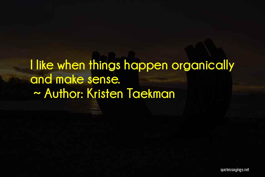 I Sense Quotes By Kristen Taekman