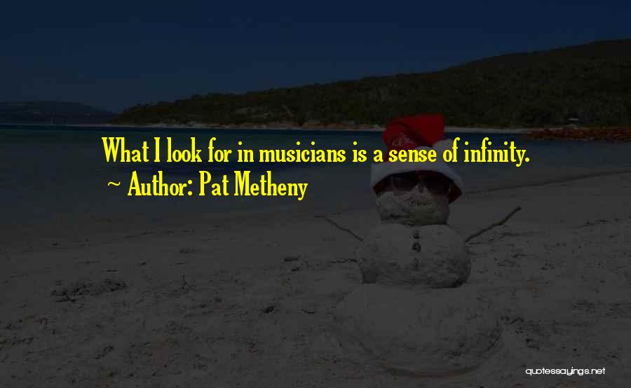 I Sense Quotes By Pat Metheny