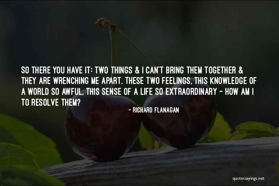 I Sense Quotes By Richard Flanagan I Sense Quotes By Richard Flanagan