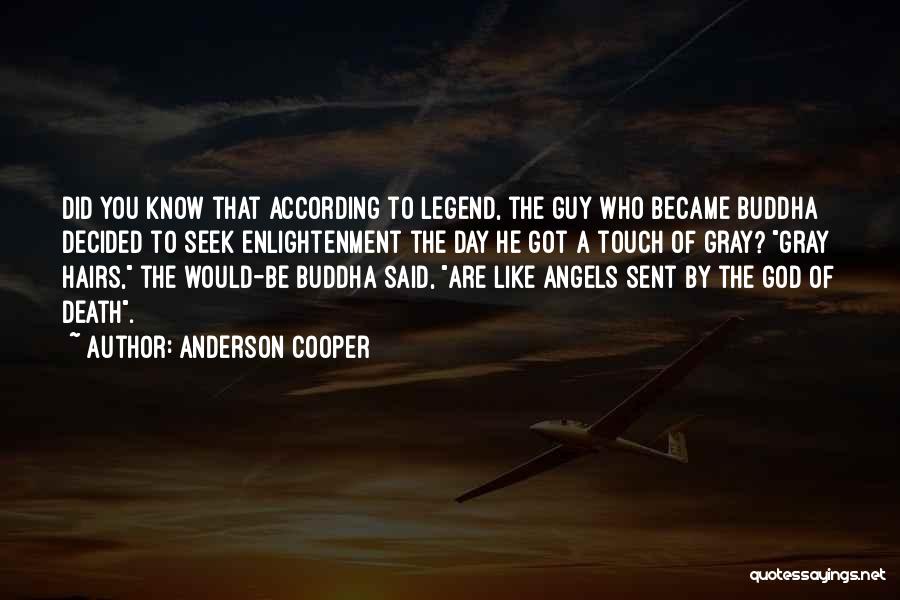 I Sent An Angel Quotes By Anderson Cooper