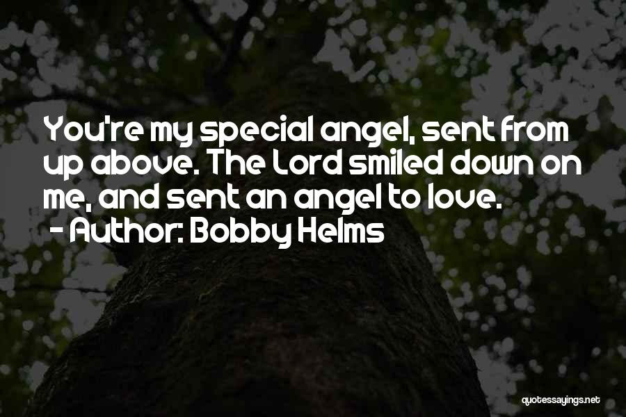 I Sent An Angel Quotes By Bobby Helms