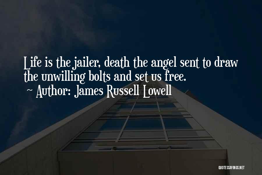 I Sent An Angel Quotes By James Russell Lowell