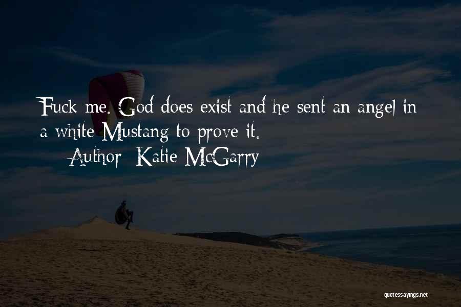 I Sent An Angel Quotes By Katie McGarry