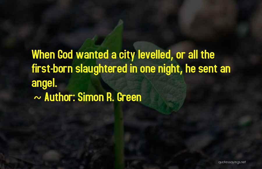 I Sent An Angel Quotes By Simon R. Green