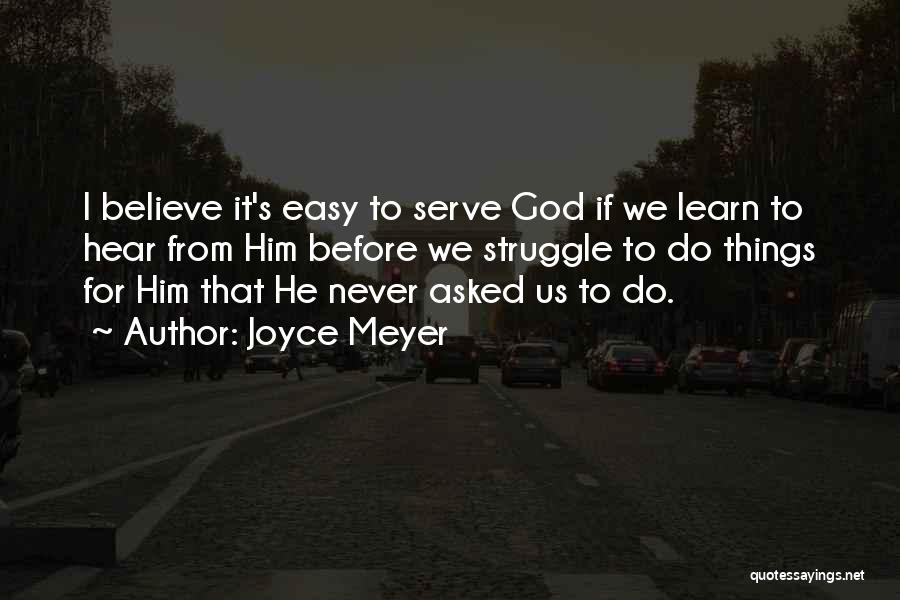 I Serve God Quotes By Joyce Meyer