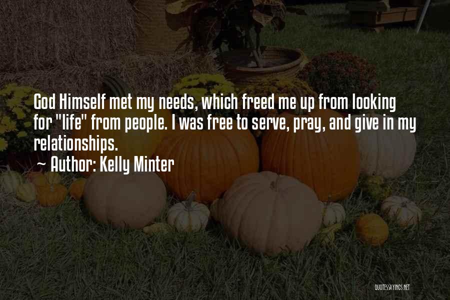 I Serve God Quotes By Kelly Minter