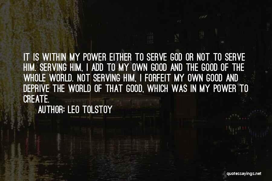 I Serve God Quotes By Leo Tolstoy