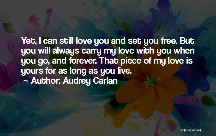 I Set You Free Love Quotes By Audrey Carlan