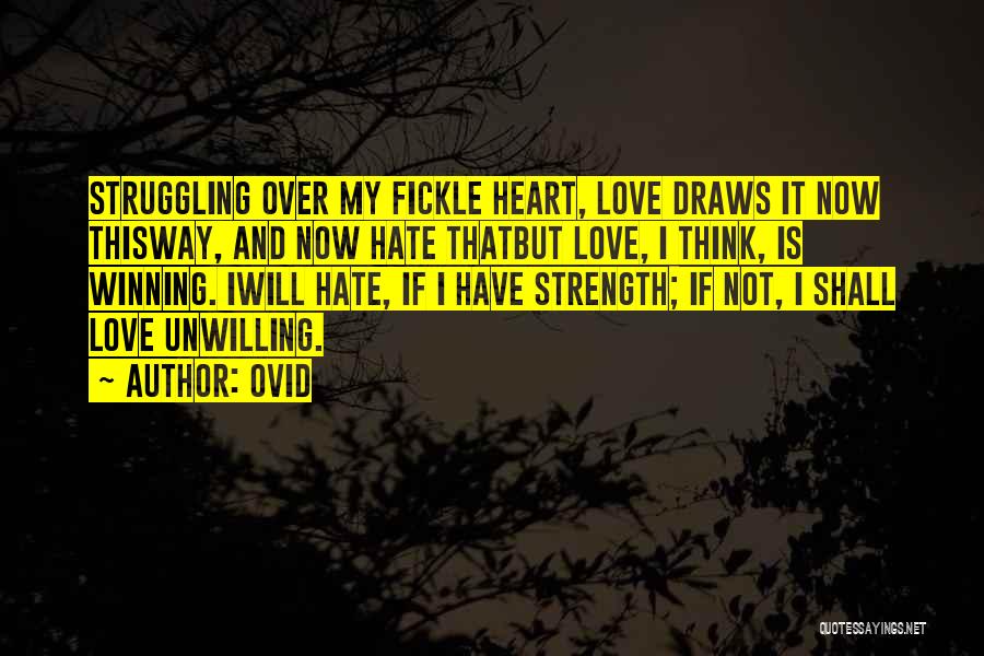 I Shall Not Hate Quotes By Ovid