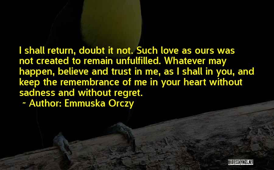 I Shall Return Quotes By Emmuska Orczy