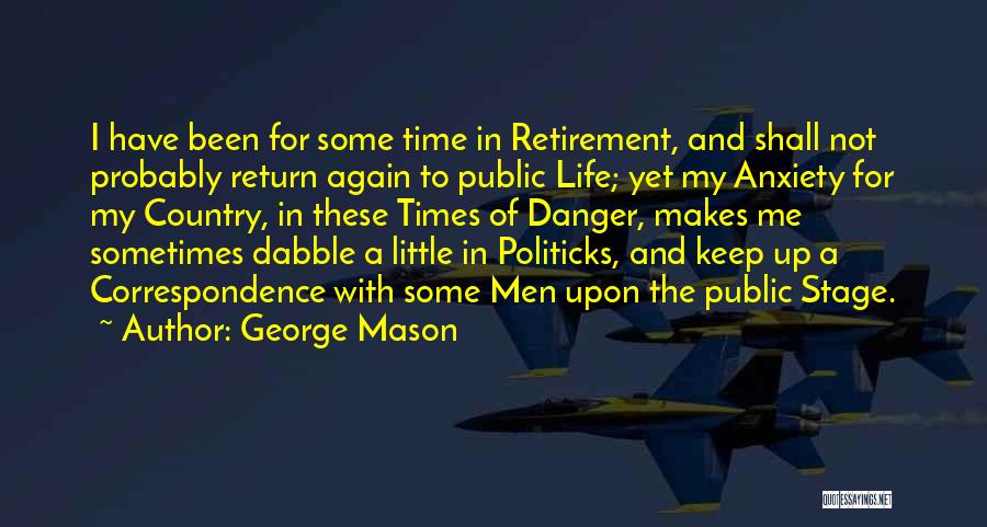 I Shall Return Quotes By George Mason