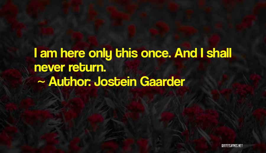 I Shall Return Quotes By Jostein Gaarder