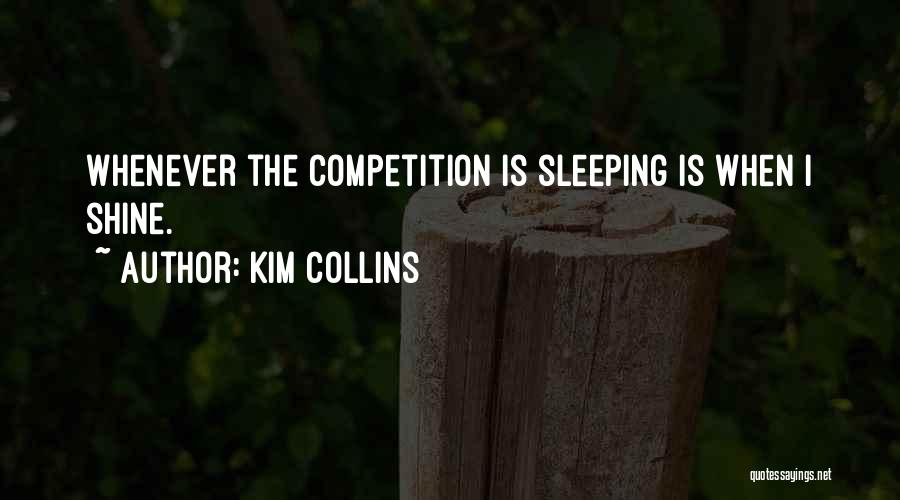 I Shine Quotes By Kim Collins