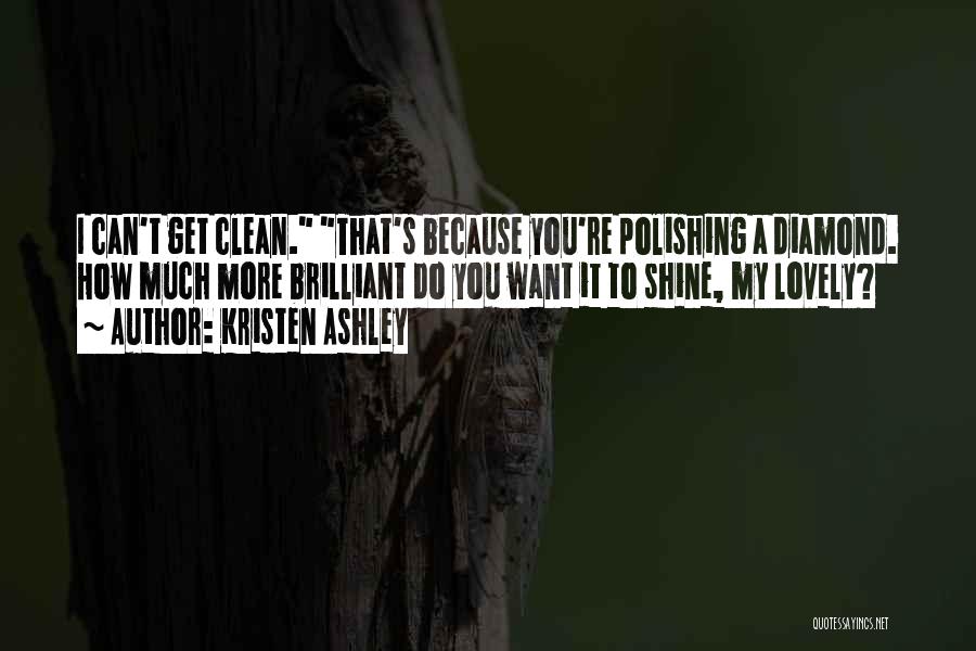 I Shine Quotes By Kristen Ashley