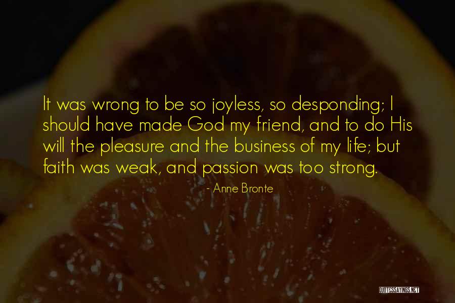 I Should Be Strong Quotes By Anne Bronte I Should Be Strong Quotes By Anne Bronte
