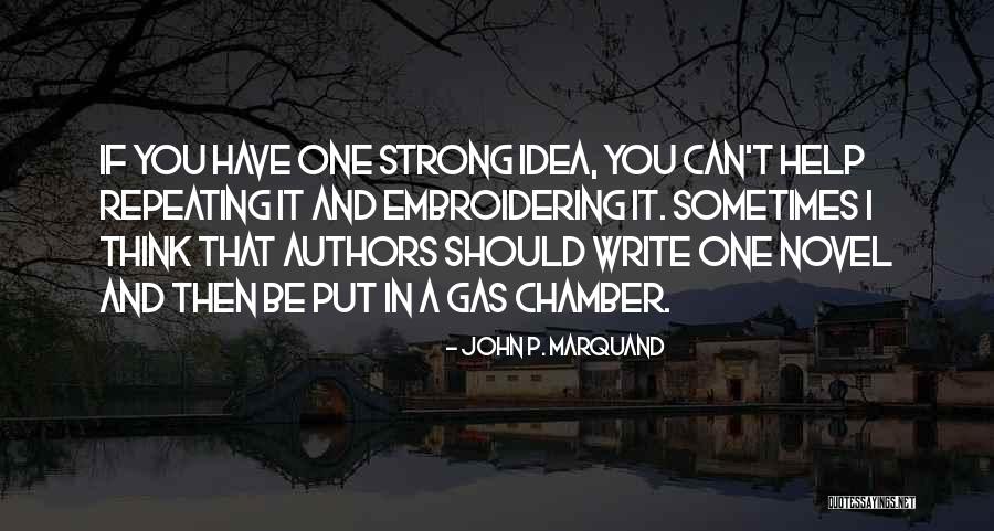 I Should Be Strong Quotes By John P. Marquand I Should Be Strong Quotes By John P. Marquand