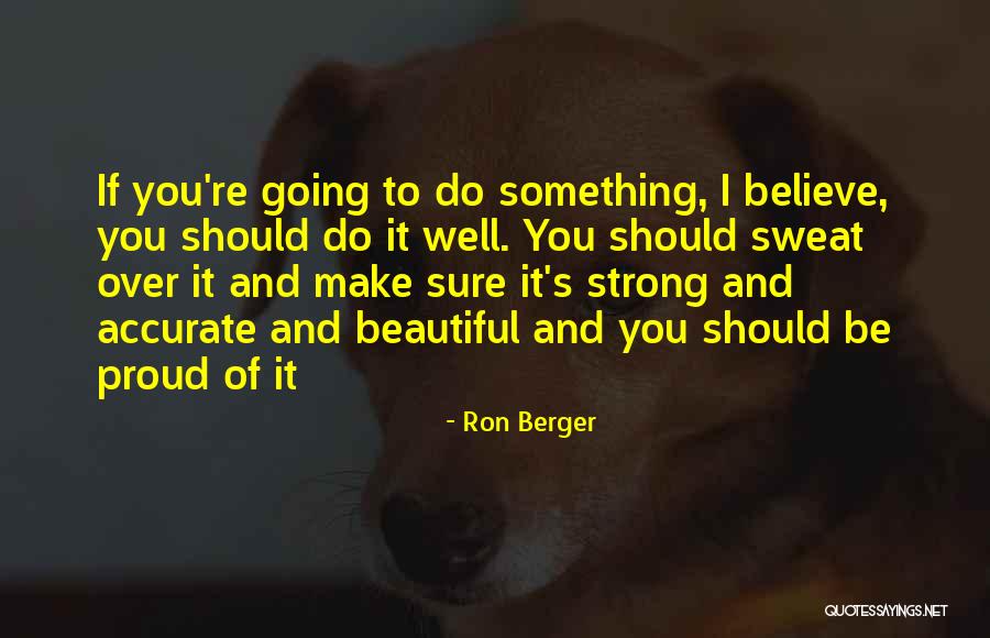I Should Be Strong Quotes By Ron Berger I Should Be Strong Quotes By Ron Berger