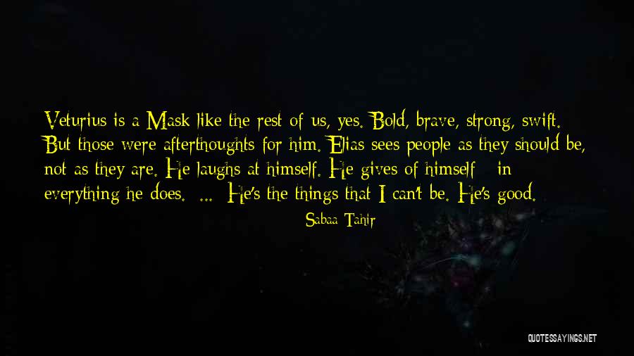 I Should Be Strong Quotes By Sabaa Tahir I Should Be Strong Quotes By Sabaa Tahir