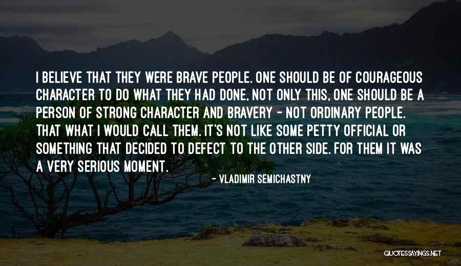 I Should Be Strong Quotes By Vladimir Semichastny I Should Be Strong Quotes By Vladimir Semichastny