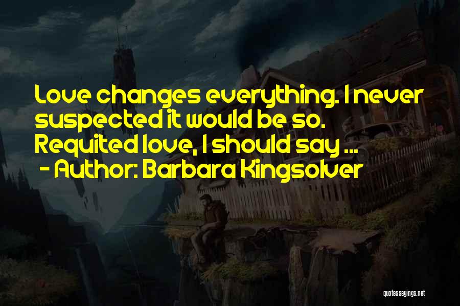 I Should Be Your Everything Quotes By Barbara Kingsolver