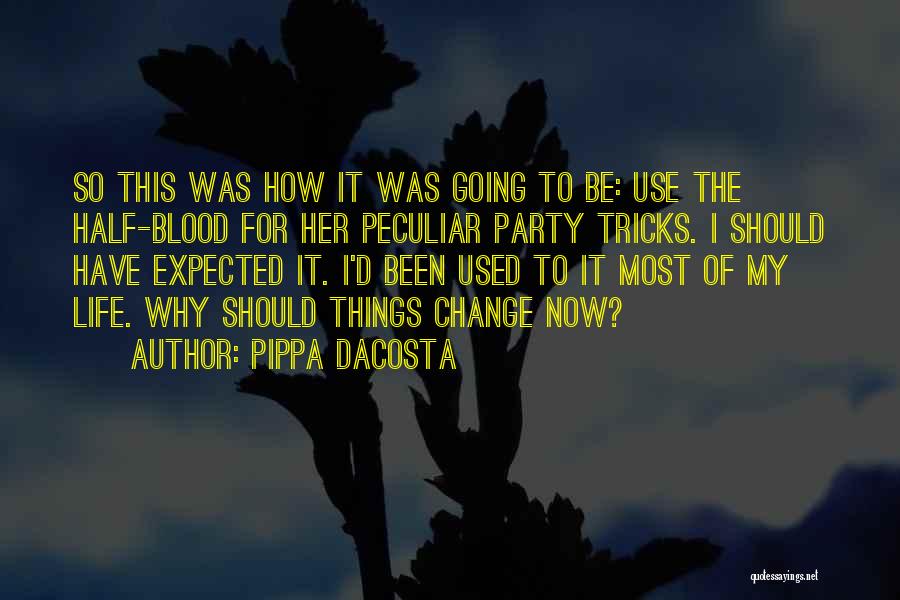 I Should Change Quotes By Pippa DaCosta