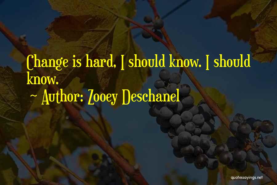 I Should Change Quotes By Zooey Deschanel