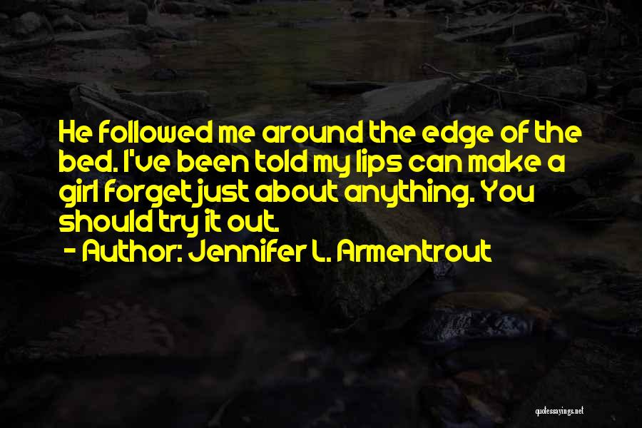 I Should Forget You Quotes By Jennifer L. Armentrout