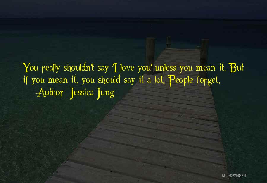 I Should Forget You Quotes By Jessica Jung