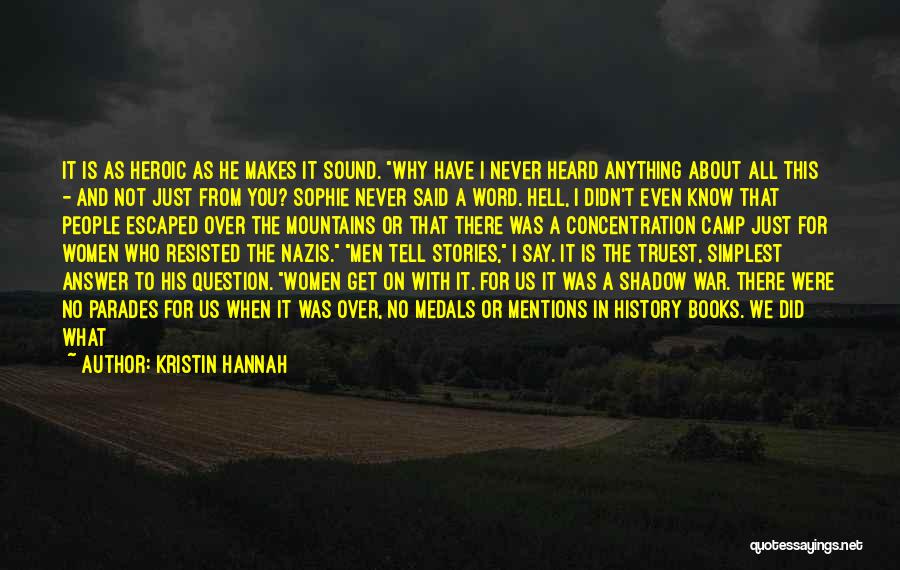 I Should Forget You Quotes By Kristin Hannah