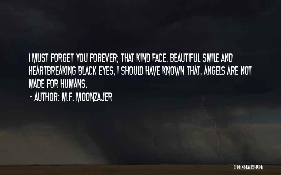 I Should Forget You Quotes By M.F. Moonzajer