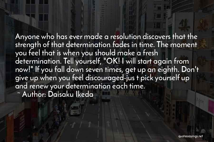 I Should Give Up Quotes By Daisaku Ikeda