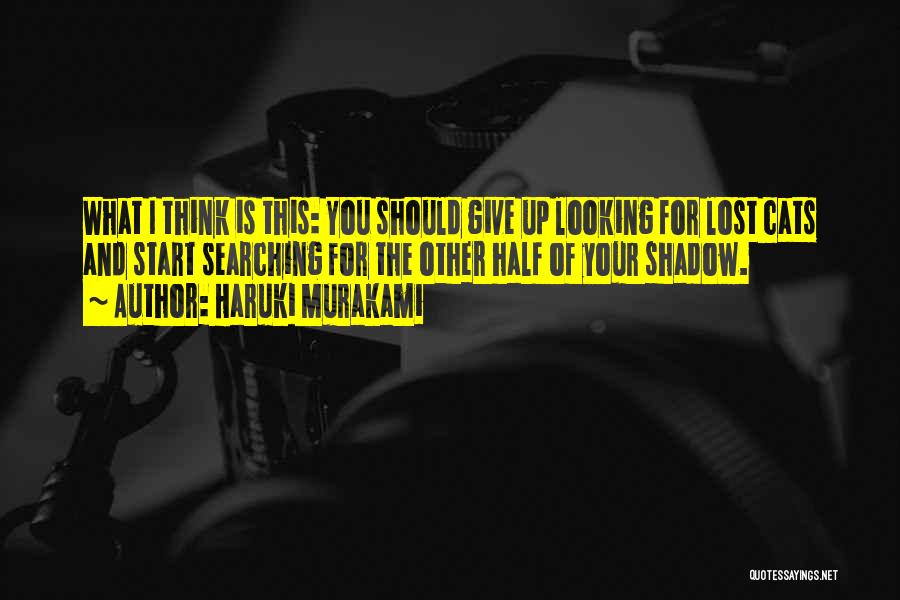 I Should Give Up Quotes By Haruki Murakami