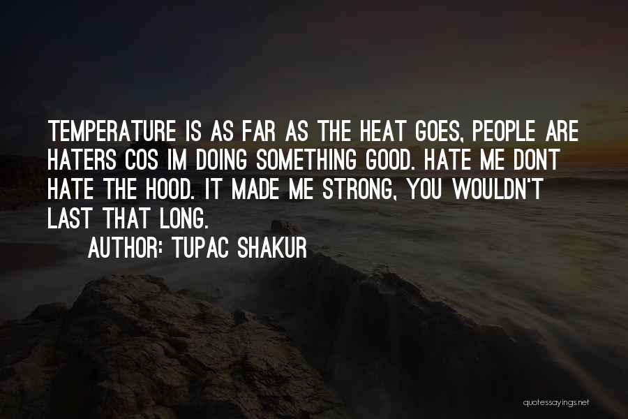 I Should Hate You But I Dont Quotes By Tupac Shakur